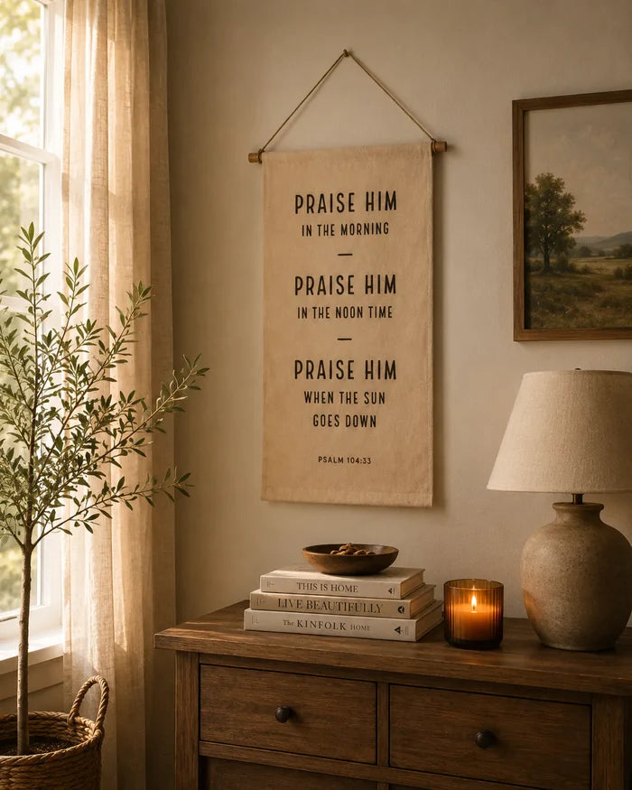 Praise Him Morning Noon Night Banner