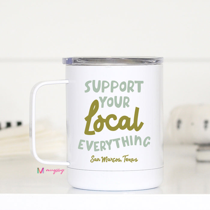Support Your Local Everything BLUE Personalized Travel Cup
