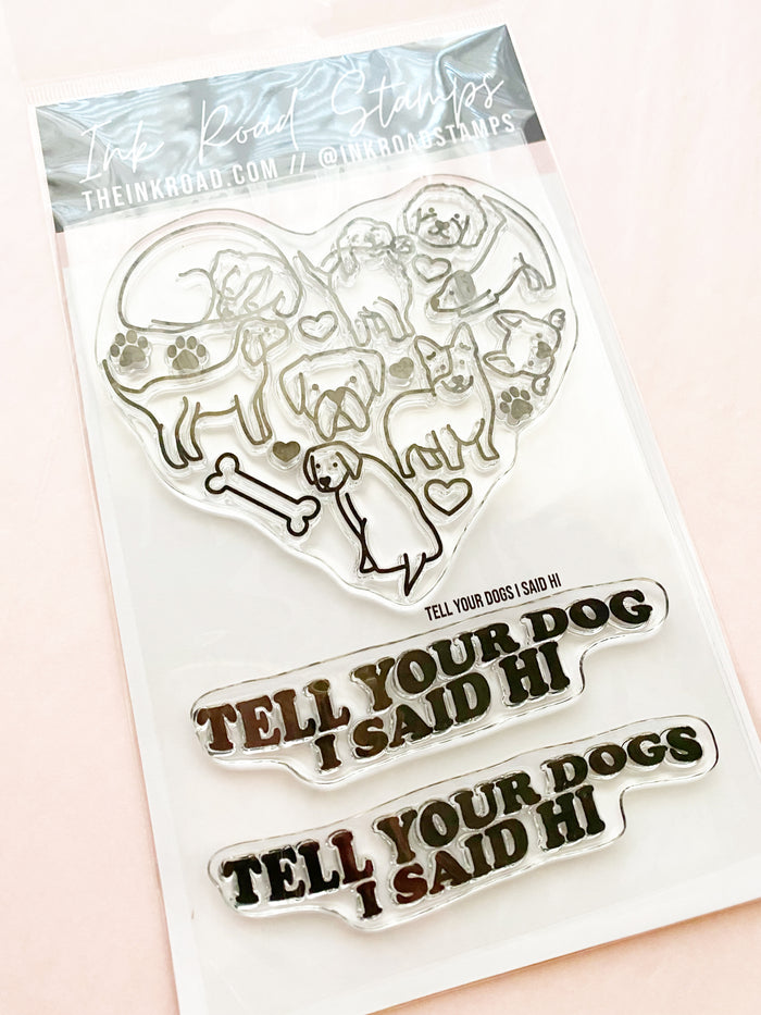 Tell Your Dog I Said Hi