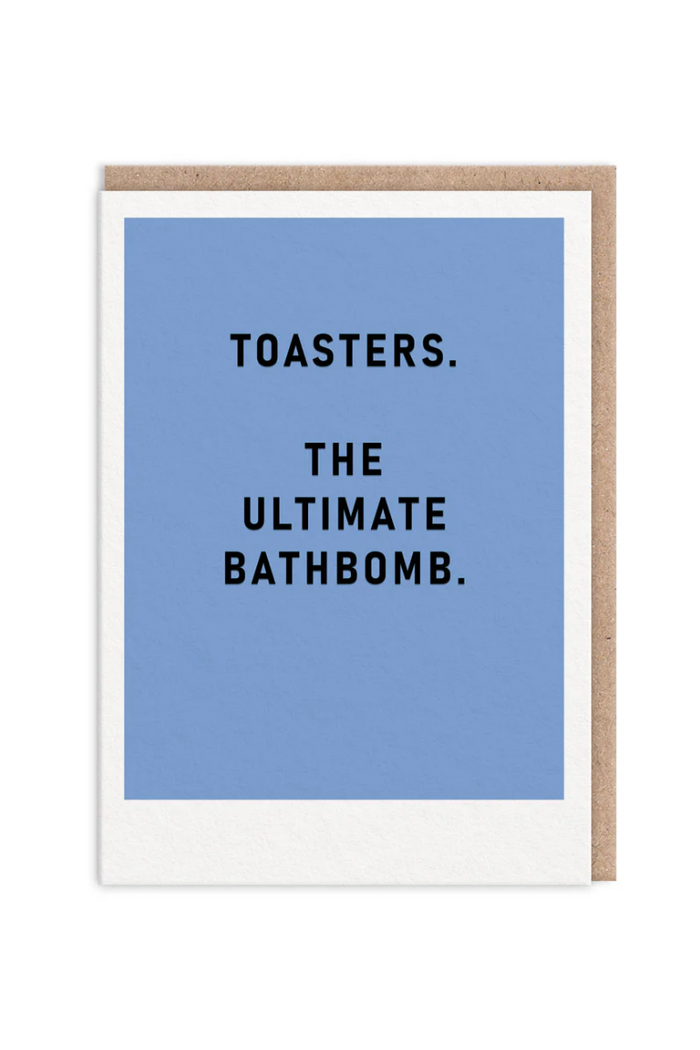 Toasters The Ultimate Bathbomb Greeting Card