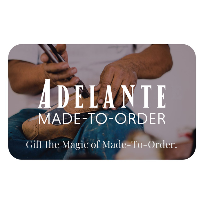 Adelante digital gift card overlaying a photograph of an artisan crafting a shoe by hand, featuring text reading 'Adelante Made-To-Order: Gift the Magic of Made-To-Order.'