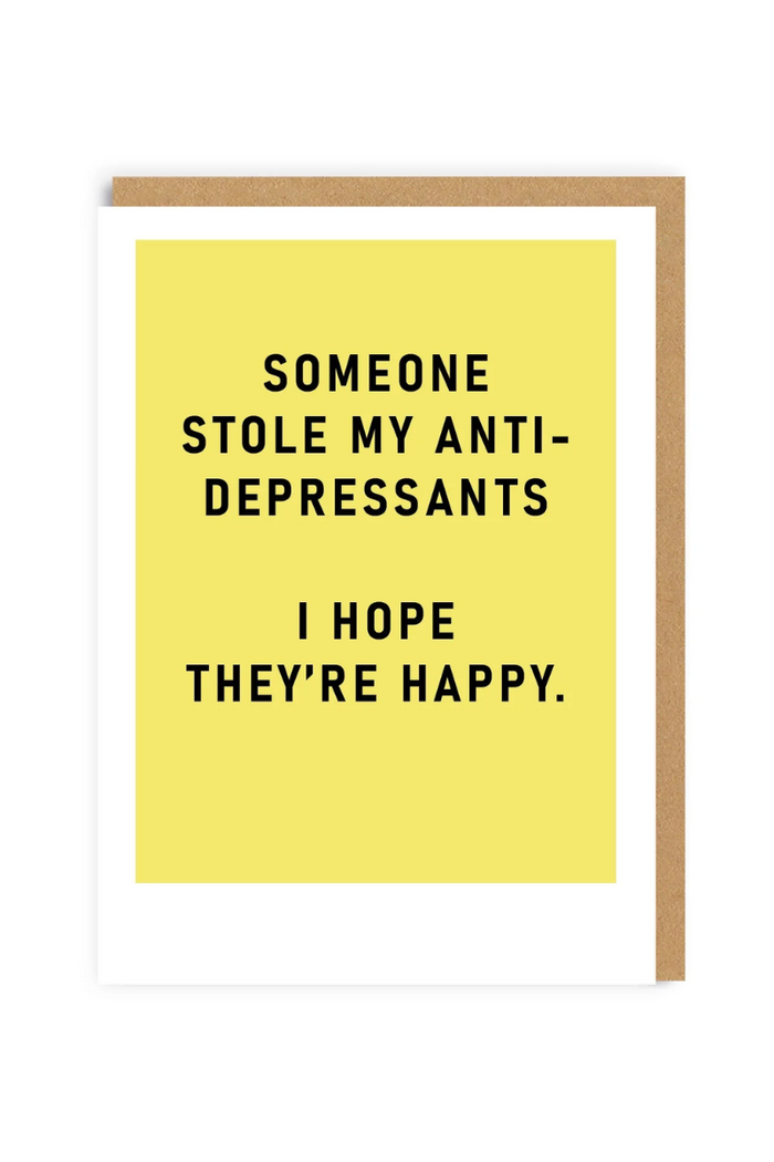 Anti Depressants Greeting Card