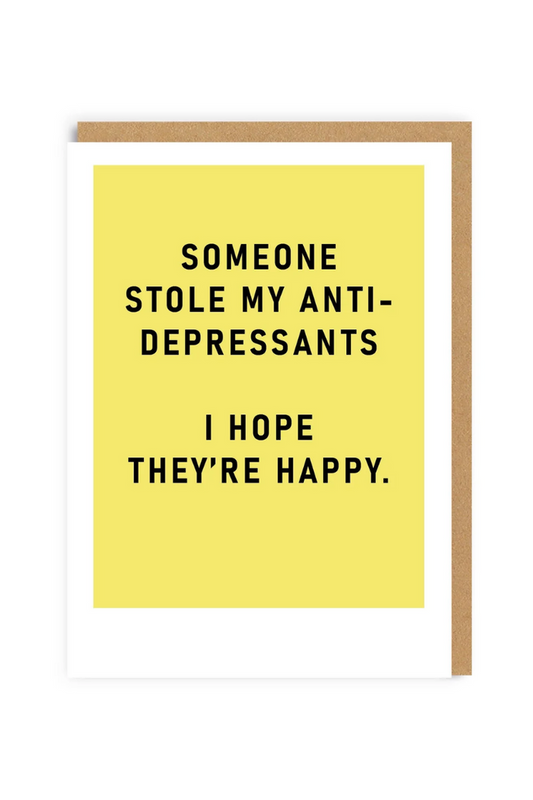 Anti Depressants Greeting Card