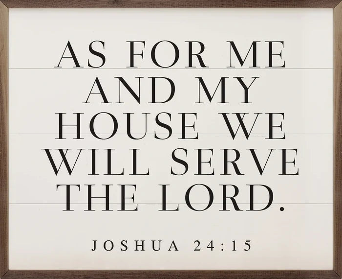 As For Me And My House Joshua 24:15 Sign