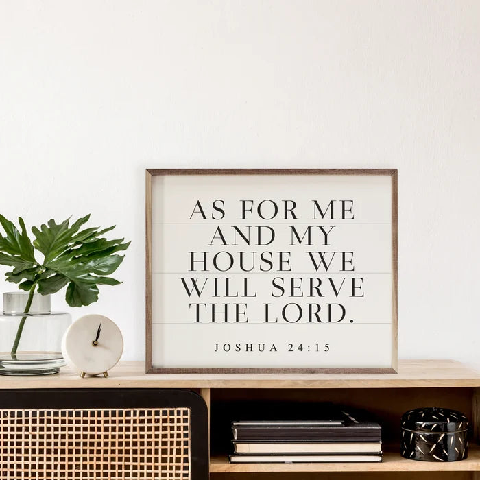 As For Me And My House Joshua 24:15 Sign
