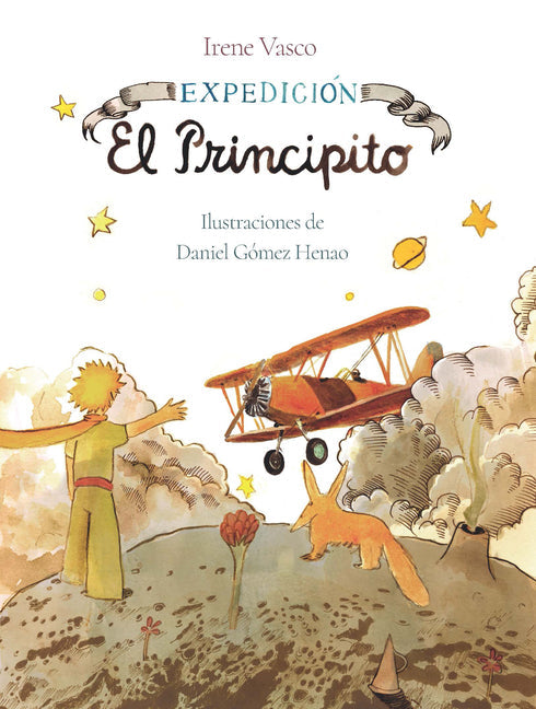 Expedición: El Principito / Expedition: The Little Prince