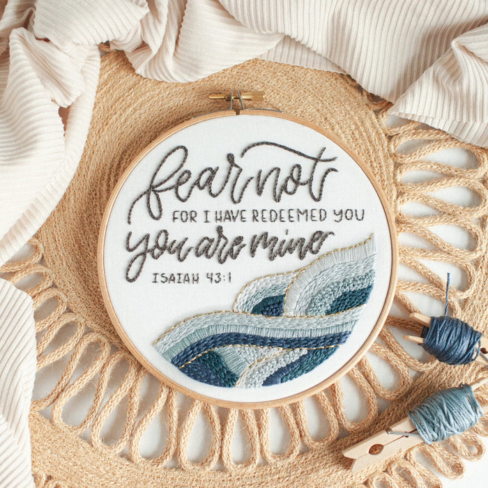 "Fear Not" Embroidery Kit