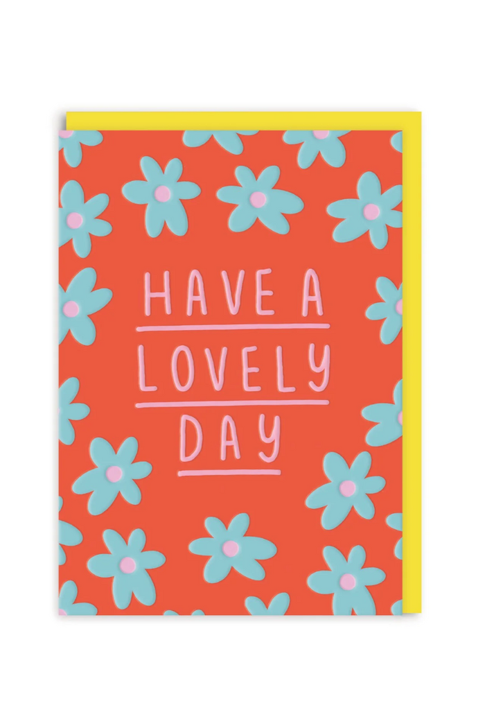 Have A Lovely Day Greeting Card