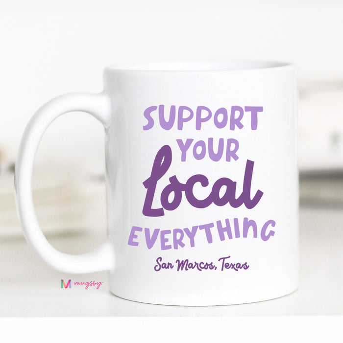 Support Your Local Everything PURPLE Personalized Mug