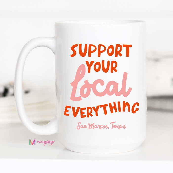 Support Your Local Everything RED Personalized Mug