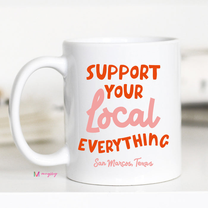 Support Your Local Everything RED Personalized Mug