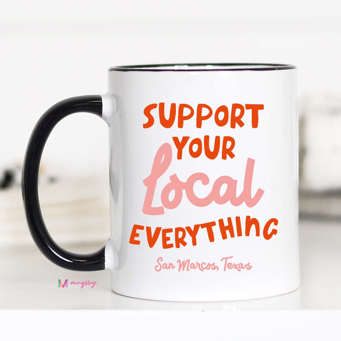 Support Your Local Everything RED Personalized Mug