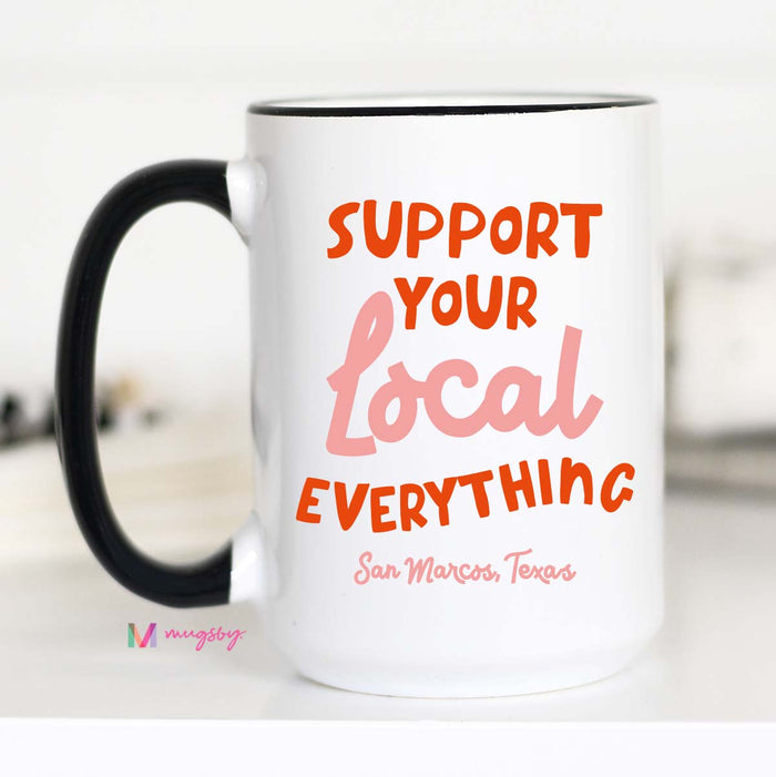 Support Your Local Everything RED Personalized Mug