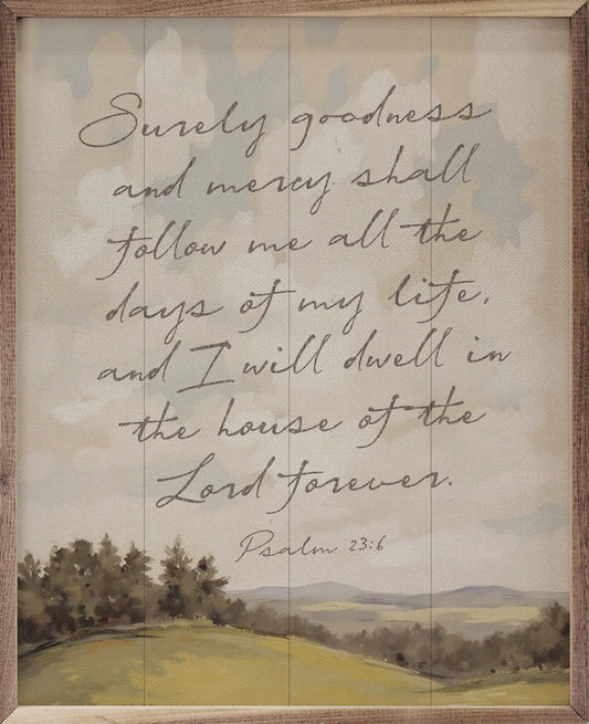 Surely Goodness Psalm Sign