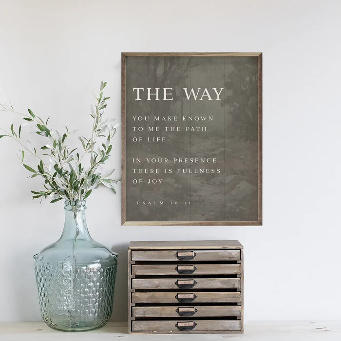 The Way Psalm 16:11 Gray Sign