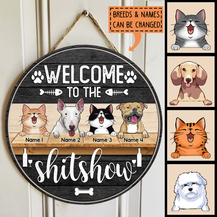 Welcome To The Shitshow, Personalized Dog & Cat Rustic Door Sign, Funny Gifts For Pet Lovers