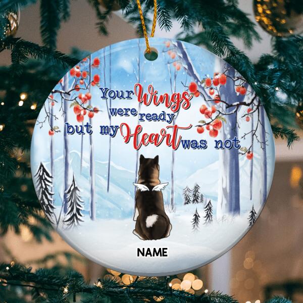Your Wings Were Ready But My Heart Was Not, Personalized Dog Breeds Circle Ceramic Ornament, Pet Memorial Ornament
